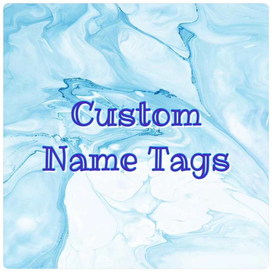 Custom Name Tags