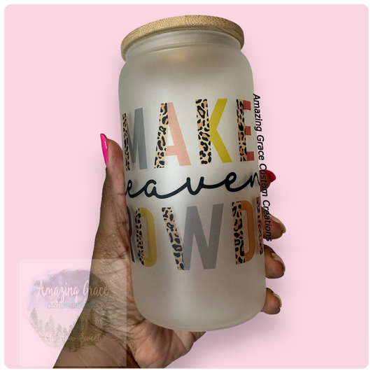 Make Heaven Crowded - 16oz Glass Tumbler with Bamboo Lid