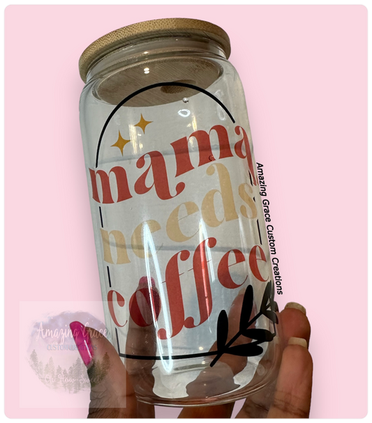 Mama Needs Coffee - 16oz Glass Tumbler with Bamboo Lid