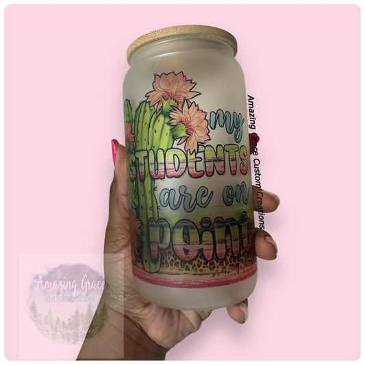 My Students Are On Point - 16oz Glass Tumbler with Bamboo Lid